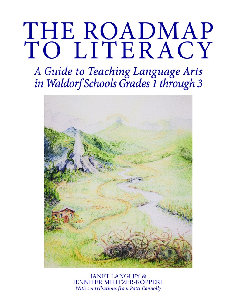 Image for <B>Roadmap To Literacy </B><I> A Guide To Teaching Language Arts in Waldorf Schools Grades 1-3</I>