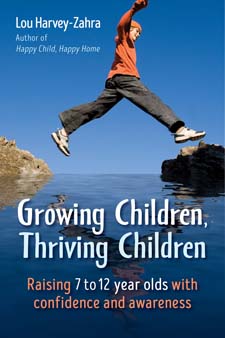 Image for <B>Growing children, thriving children </B><I> Raising 7 to 12 year olds with confidence and awareness</I>
