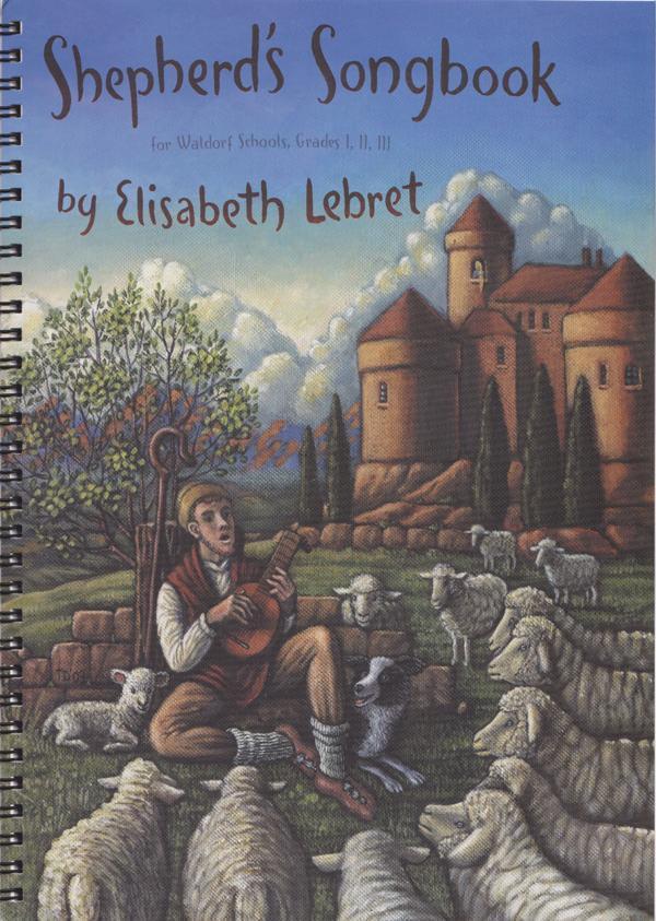 Image for <B>Shepherd's Songbook </B><I> <br> <br>for Waldorf Schools, Grades I, II, III</I>