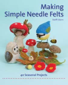 Image for <B>Making Simple Needle Felts: </B><I> Forty seasonal projects</I>