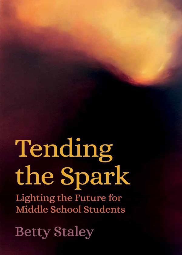 Image for <B>Tending the Spark </B><I> Lighting the Future for Middle School Students</I>