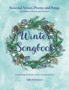 Image for <B>Winter Songbook </B><I> : Seasonal Verses, Poems and Songs for Children, Parents and Teachers: An Anthology for Family, School, Festivals and Fun!</I>
