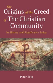 Image for <B>Origins of the Creed of the Christian Community </B><I> Its History and Significance Today</I>