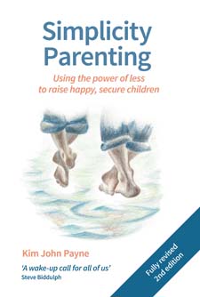 Image for <B>Simplicity Parenting </B><I> Using the power of less to raise happy, secure children 2ed</I>