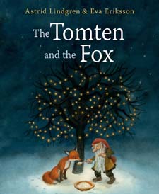 Astrid Lindgren's Tomten Tales: The Tomten and The Tomten and the Fox