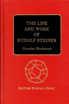 Image for <B>Life and Work of Rudolf Steiner </B><I> From the Turn of the Century to His Death</I>