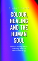 Image for <B>Colour, Healing and the Human Soul </B><I> </I>