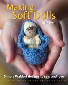 Image for <B>Making Soft Dolls </B><I> Simple Waldorf designs to sew and love</I>