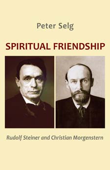 Image for <B>Spiritual Friendship: Rudolf Steiner and Christian Morgenstern </B><I> </I>