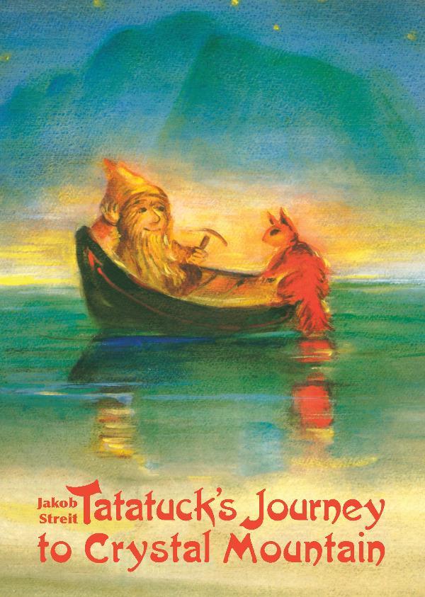 Image for <B>Tatatuck's Journey to Crystal Mountain </B><I> </I>
