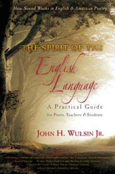 Image for <B>Spirit of the English Language, The </B><I> A Practical Guide for Poets, Teachers and Students</I>