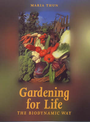Image for <B>Gardening for Life </B><I> The Biodynamic Way</I>