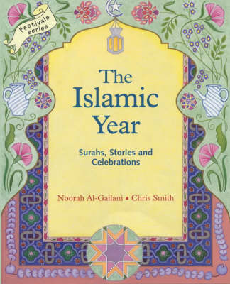 Image for <B>Islamic Year, The </B><I> Surahs, Stories and Celebrations</I>