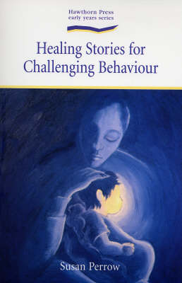 Image for <B>Healing Stories for Challenging Behaviour </B><I> </I>