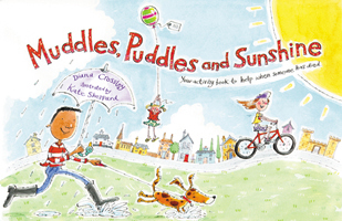 Image for <B>Muddles Puddles and Sunshine </B><I> Your Activity Book to Help when Someone has Died. Your Activity Book to Help When Someone Has Died</I>