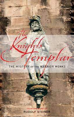 Image for <B>Knights Templar, The </B><I> The Mystery of the Warrior Monks. The Mystery of the Warrior Monks</I>