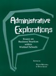 <B>Administrative Explorations </B><I> Essays on Business Practices within Waldorf Schools</I> Image for <B>Administrative Explorations </B><I> Essays on Business Practices within Waldorf Schools</I>