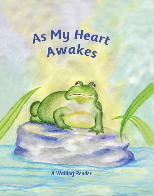 Image for <B>As My Heart Awakes: </B><I> A Waldorf Reader for Early Third Grade</I>