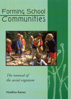 Image for <B>Forming School Communities: The Renewal of the Social Organism </B><I> </I>
