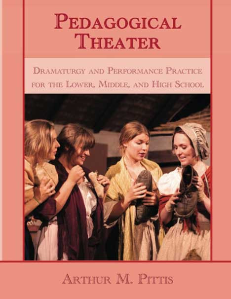 Image for <B>Pedagogical Theater </B><I> Dramaturgy and performance practice for the lower and middle grade school</I>