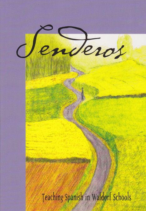 Image for <B>Senderos </B><I> Teaching Spanish in Waldorf Schools</I>