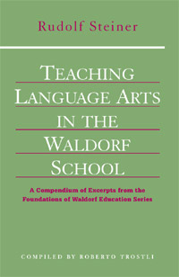Image for <B>Teaching Language Arts in the Waldorf School </B><I> </I>