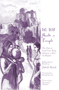 Image for <B>We Will Build a Temple </B><I> The path of Israel from King Solomon to John the Baptist</I>