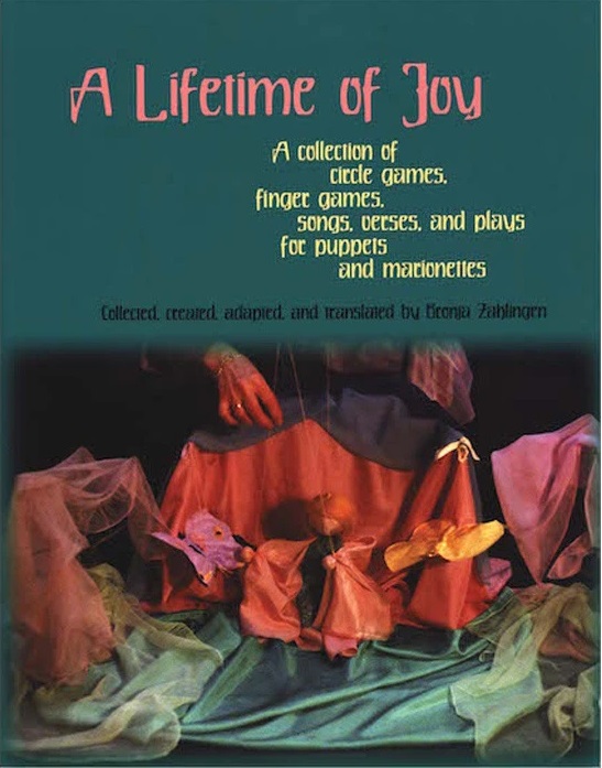 Image for <B>Lifetime of Joy, A </B><I> A collection of circle games, finger games, songs, verses and plays for puppets and marionettes</I>