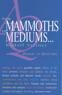 Image for <B>From Mammoths to Mediums... </B><I> Answers to Questions. Answers to Questions</I>