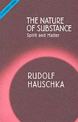 Image for <B>Nature of Substance, The </B><I> Spirit and Matter</I>