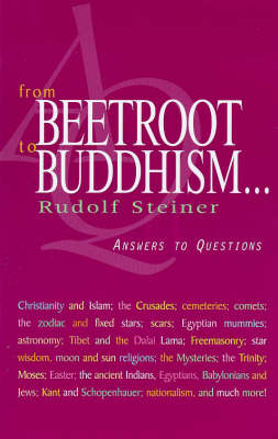 <B>From Beetroot to Buddhism </B><I> Answers to Questions</I> Image for <B>From Beetroot to Buddhism </B><I> Answers to Questions</I>