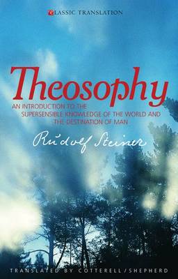 Image for <B>Theosophy </B><I> An Introduction to the Supersensible Knowledge of the World and the Destination of Man</I>