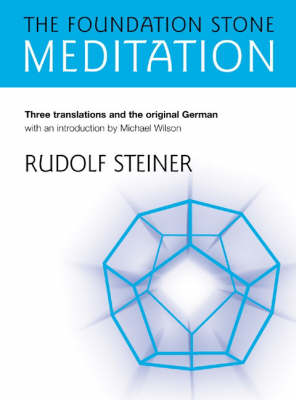 Image for <B>Foundation Stone Meditation, The </B><I> Three translations and the original German</I>