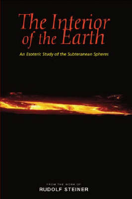 <B>Interior of the Earth, The </B><I> An Esoteric Study of the Subterranean Spheres. An Esoteric Study of the Subterranean Spheres</I> Image for <B>Interior of the Earth, The </B><I> An Esoteric Study of the Subterranean Spheres. An Esoteric Study of the Subterranean Spheres</I>