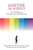 Image for <B>Goethe on Science </B><I> An Anthology of Goethe's Scientific Writings</I>