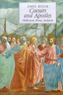 <B>Caesars and Apostles: Hellenism Rome and Judaism </B><I> Hellenism, Rome and Judaism</I> Image for <B>Caesars and Apostles: Hellenism Rome and Judaism </B><I> Hellenism, Rome and Judaism</I>