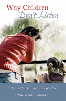 Image for <B>Why Children Don't Listen </B><I> A Guide for Parents and Teachers</I>