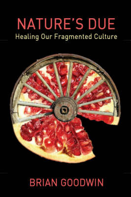 Image for <B>Nature's Due </B><I> Healing Our Fragmented Culture</I>