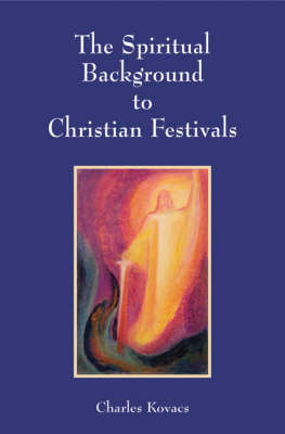 Image for <B>Spiritual Background to Christian Festivals </B><I> </I>