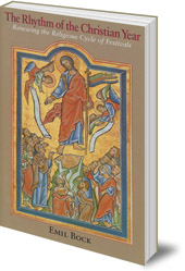 Image for <B>Rhythm of the Christian Year </B><I> Renewing the Religious Cycle of Festivals</I>