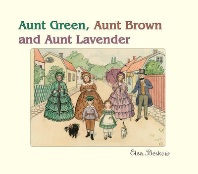 Image for <B>Aunt Green, Aunt Brown and Aunt Lavender </B><I> </I>
