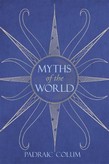 Image for <B>Myths of the World </B><I> </I>