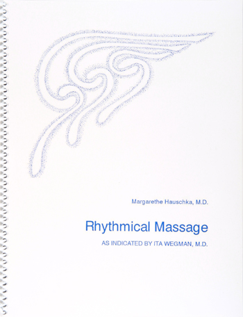 Image for <B>Rhythmical Massage </B><I> As indicated by Ita Wegman, M.D.</I>