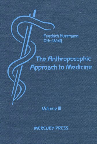<B>Anthroposophic Approach to Medicine Volume III </B><I> </I> Image for <B>Anthroposophic Approach to Medicine Volume III </B><I> </I>