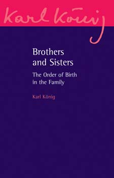 Image for <B>Brothers and Sisters </B><I> The order of birth In the family</I>
