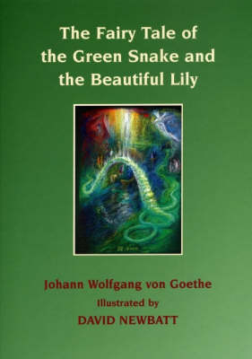 Image for <B>Fairy Tale of the Green Snake and the Beautiful Lily, The </B><I> Illustrated by David Newbatt</I>