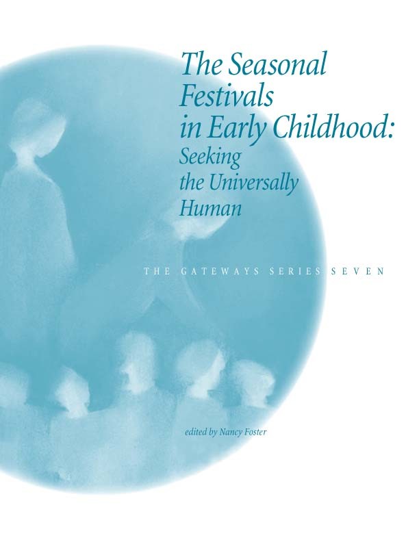 Image for <B>Seasonal Festivals in Early Childhood, The </B><I> Gateways Series - Volume Seven</I>