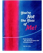 Image for <B>You're Not The Boss of Me! </B><I> Understanding the Six/Seven Year Old Transformation</I>