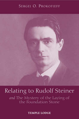 Image for <B>Relating to Rudolf Steiner </B><I> and the Mystery of the Laying of the Foundation Stone.</I>