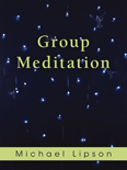 Image for <B>Group Meditation </B><I> </I>